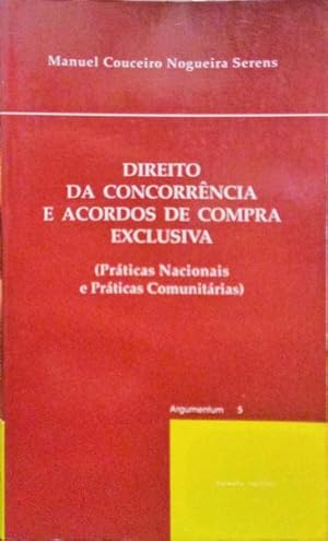 Bild des Verkufers fr DIREITO DA CONCORRNCIA E ACORDOS DE COMPRA EXCLUSIVA. zum Verkauf von Livraria Castro e Silva