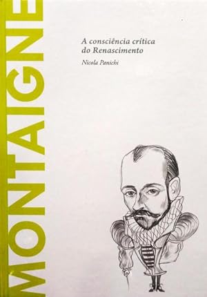 Bild des Verkufers fr MONTAIGNE. A CONSCINCIA CRTICA DO RENASCIMENTO. zum Verkauf von Livraria Castro e Silva