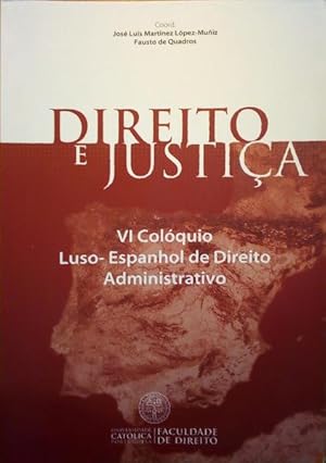 Image du vendeur pour VI COLQUIO LUSO-ESPANHOL DE DIREITO ADMINISTRATIVO, DIREITO E JUSTIA, REVISTA DA FACULDADE DE DIREITO DA UNIVERSIDADE CATLICA PORTUGUESA, VOL. ESPECIAL 2005. mis en vente par Livraria Castro e Silva