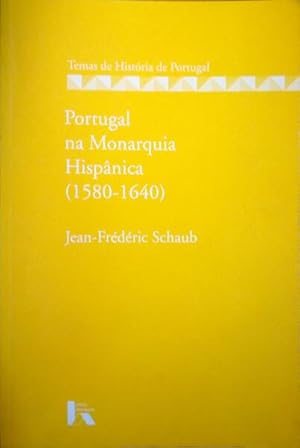 Image du vendeur pour PORTUGAL NA MONARQUIA HISPNICA (1580-1640). mis en vente par Livraria Castro e Silva