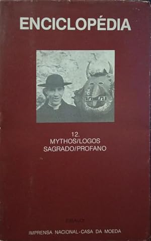 ENCICLOPÉDIA EINAUDI, VOLUME 12, MYTHOS-LOGOS, SAGRADO-PROFANO.
