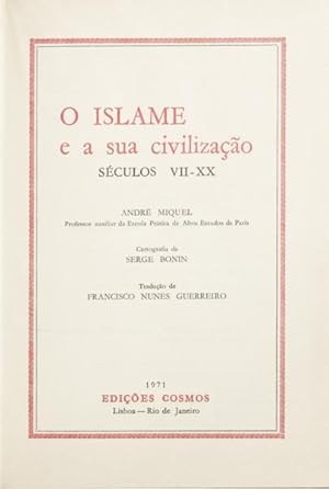 Bild des Verkufers fr O ISLAME E A SUA CIVILIZAO, SCULOS VII - XX. zum Verkauf von Livraria Castro e Silva