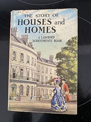 The Story of Houses and Homes