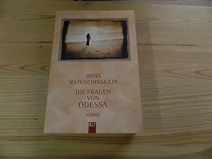 Bild des Verkufers fr Die Frauen von Odessa. Irina Ratuschinskaja. Aus dem Russ. von Bernd Rullktter / BLT ; Bd. 92085 zum Verkauf von Versandantiquariat Schfer