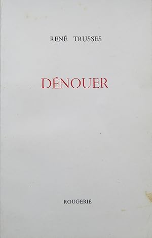 Seller image for Dnouer for sale by Bouquinerie L'Ivre Livre