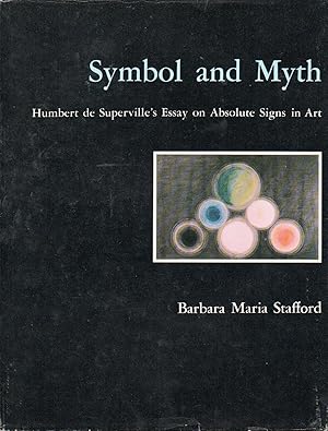 Imagen del vendedor de Symbol and Myth _ Humbert de Superville's Essay on Absolute Signs in Art a la venta por San Francisco Book Company