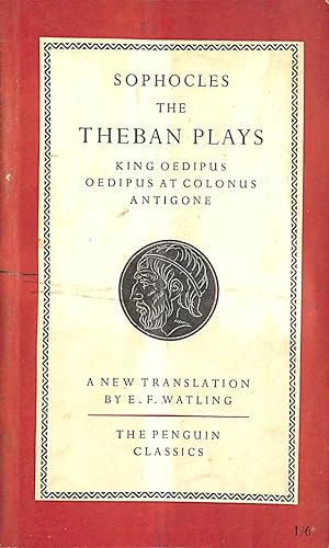 Image du vendeur pour The Theban Plays King Oedipus; Oedipus At Colonus; Antigone. mis en vente par M Godding Books Ltd
