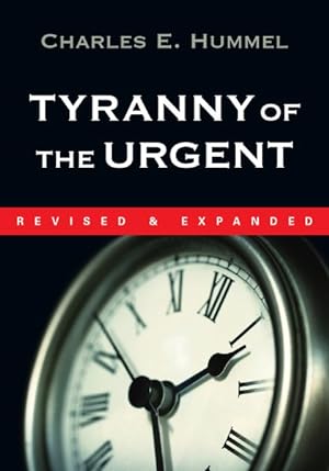 Seller image for Tyranny of the Urgent for sale by GreatBookPrices