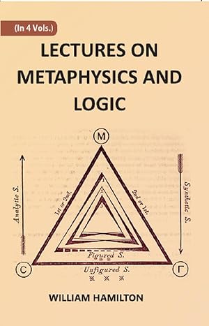 Seller image for LECTURES ON METAPHYSICS AND LOGIC Volume 3rd [Hardcover] for sale by Gyan Books Pvt. Ltd.