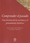 Comprender el pasado: Una historia de la escritura y el pensamiento histórico