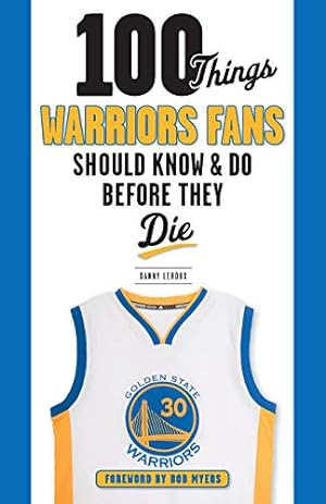 Bild des Verkufers fr 100 Things Warriors Fans Should Know & Do Before They Die (100 Things.Fans Should Know) zum Verkauf von Redux Books
