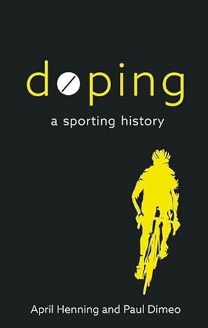 Bild des Verkufers fr Doping : A Sporting History zum Verkauf von AHA-BUCH GmbH