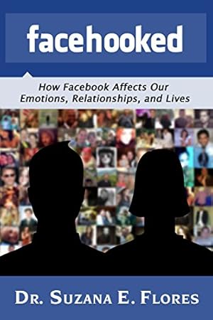 Immagine del venditore per Facehooked: How Facebook Affects Our Emotions, Relationships, and Lives venduto da Redux Books