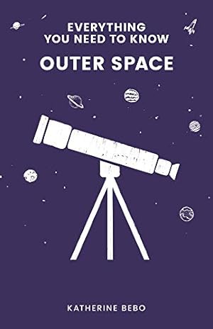 Imagen del vendedor de Outer Space (Everything You Need to Know) a la venta por Redux Books
