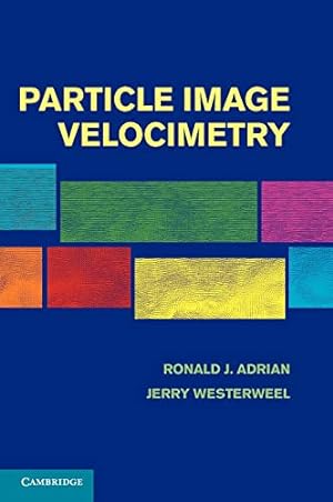 Seller image for Particle Image Velocimetry (Cambridge Aerospace Series, Series Number 30) for sale by Redux Books
