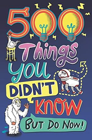 Immagine del venditore per 500 Things You Didn't Know: . But Do Now! venduto da Redux Books