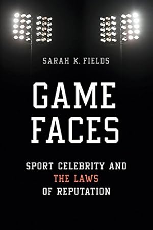 Immagine del venditore per Game Faces: Sport Celebrity and the Laws of Reputation (Sport and Society) venduto da Redux Books