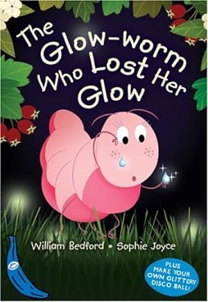 Imagen del vendedor de The Glow-Worm Who Lost Her Glow (Blue Bananas) a la venta por Redux Books