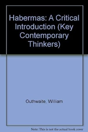 Bild des Verkufers fr Habermas: A Critical Introduction (Key Contemporary Thinkers) zum Verkauf von Redux Books