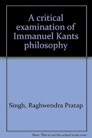 Seller image for A critical examination of Immanuel Kants philosophy for sale by Redux Books
