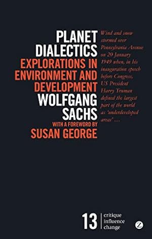 Bild des Verkufers fr Planet Dialectics: Explorations in Environment and Development (Critique Influence Change) zum Verkauf von Redux Books