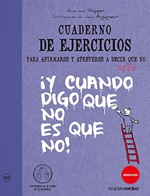 Image du vendeur pour Cuaderno de ejercicios para afirmarse y atreverse a decir al fin que no (Spanish Edition) mis en vente par Redux Books