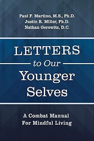 Seller image for Letters To Our Younger Selves: A Combat Manual For Mindful Living for sale by Redux Books