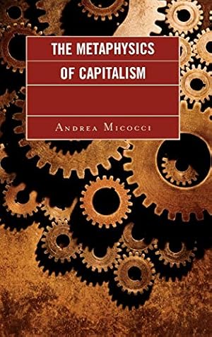 Image du vendeur pour The Metaphysics of Capitalism mis en vente par Redux Books