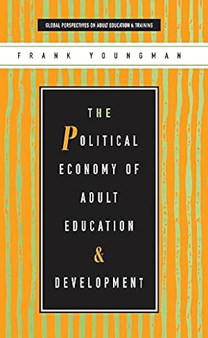 Bild des Verkufers fr The Political Economy of Adult Education and Development (Global Perspectives on Adult Education and Training) zum Verkauf von Redux Books