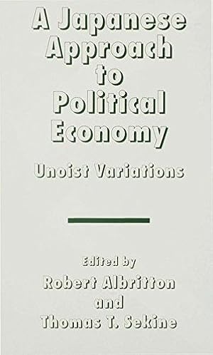 Image du vendeur pour A Japanese Approach to Political Economy: Unoist Variations mis en vente par Redux Books
