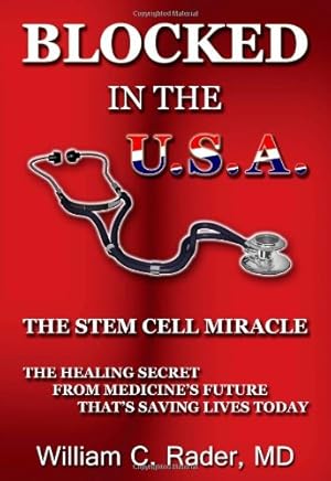 Immagine del venditore per Blocked In The USA: The Stem Cell Miracle venduto da Redux Books