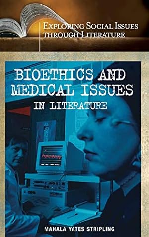 Immagine del venditore per Bioethics and Medical Issues in Literature (Exploring Social Issues through Literature) venduto da Redux Books