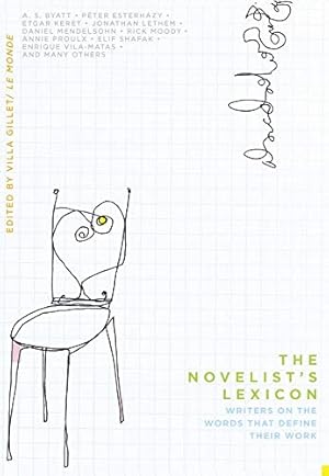 Seller image for The Novelist??s Lexicon: Writers on the Words That Define Their Work for sale by Redux Books