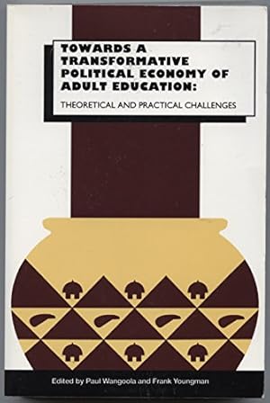 Seller image for Towards a Transformative Political Economy of Adult Education: Theoretical and Practical Challenges for sale by Redux Books