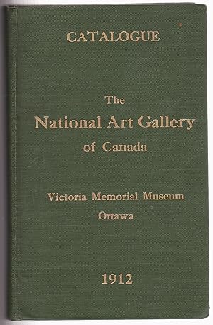 Catalogue The National Art Gallery of Canada Victoria Memorial Museum Ottawa