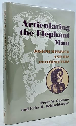 Imagen del vendedor de Articulating The Elephant Man: Joseph Merrick and His Interpreters a la venta por Zach the Ripper Books