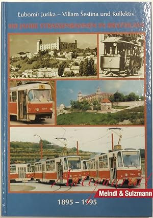 Bild des Verkufers fr 100 Jahre Strassenbahnen in Bratislava 1895 - 1995. zum Verkauf von Antiquariat MEINDL & SULZMANN OG