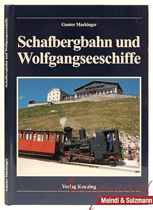 Image du vendeur pour Schafbergbahn und Wolfgangseeschiffe. berarbeitete und ergnzte Auflage. mis en vente par Antiquariat MEINDL & SULZMANN OG
