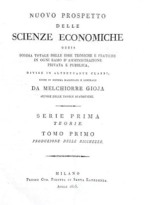 Nuovo prospetto delle scienze economiche, ossia somma totale delle idee teoriche e pratiche in og...