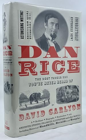 Seller image for Dan Rice: The Most Famous Man You've Never Heard Of for sale by Zach the Ripper Books