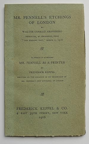 Imagen del vendedor de Mr. Pennell's Etchings of London Reprinted from The Evening Post, March 1, 1906. "To which is appended Mr. Pennell as a Printer by Frederick Keppel. . a la venta por Roe and Moore