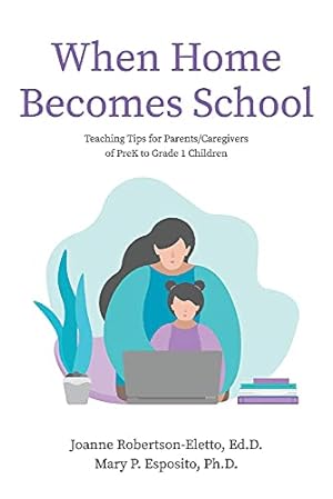 Seller image for When Home Becomes School: Teaching Tips for Parents/Caregivers of PreK to Grade 1 Children for sale by Redux Books