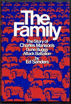 Immagine del venditore per The Family: The Story of Charles Manson's Dune Buggy Attack Battalion venduto da Bookworks