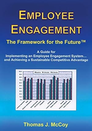 Image du vendeur pour Employee Engagement: The Framework for the Future (How to Develop Employee Engagement and Company Culture.) mis en vente par Redux Books