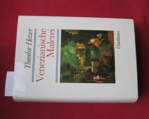 Venezianische Malerei : von ihren Anfängen bis zum Tode Tintorettos. Schriften Theodor Hetzers, B...