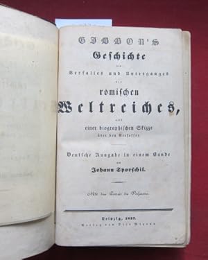 Imagen del vendedor de Gibbon`s Geschichte des Verfalles und Unterganges des rmischen Weltreiches nebst einer biographischen Skizze ber den Verfasser [von William Youngman]. a la venta por Versandantiquariat buch-im-speicher