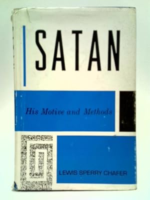 Bild des Verkufers fr Satan - His Motive and Methods zum Verkauf von World of Rare Books
