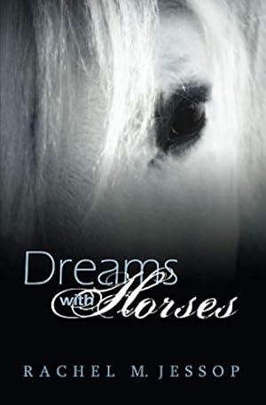 Imagen del vendedor de Dreams With Horses: Live where nothing holds you back a la venta por Redux Books