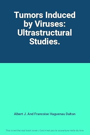 Imagen del vendedor de Tumors Induced by Viruses: Ultrastructural Studies. a la venta por Ammareal