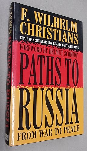 Bild des Verkufers fr Paths to Russia, from War to Peace zum Verkauf von Baggins Book Bazaar Ltd